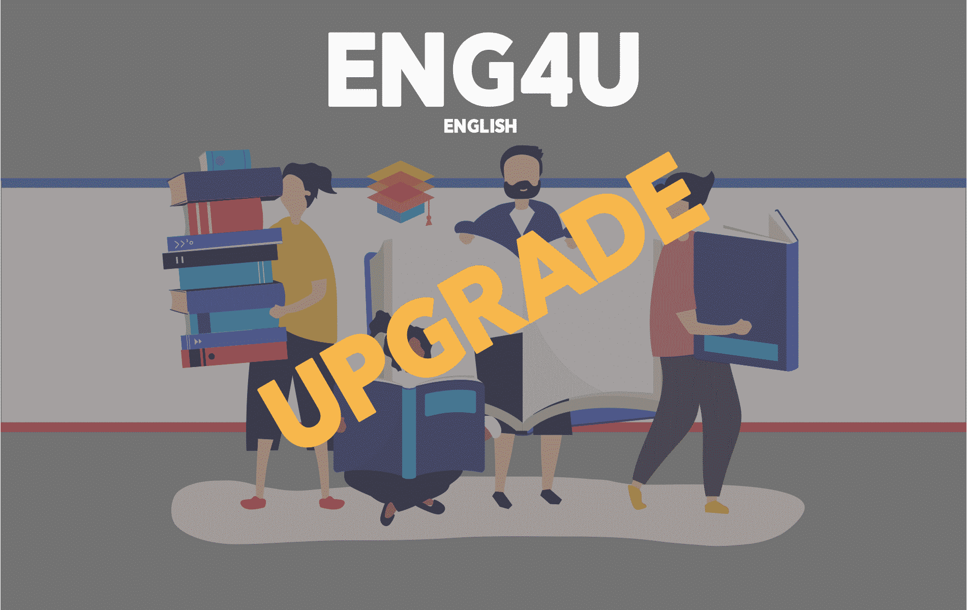 Upgrade – ENG4U – English – Grade 12