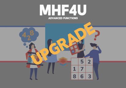 Upgrade – MHF4U – Advanced Functions – Grade 12