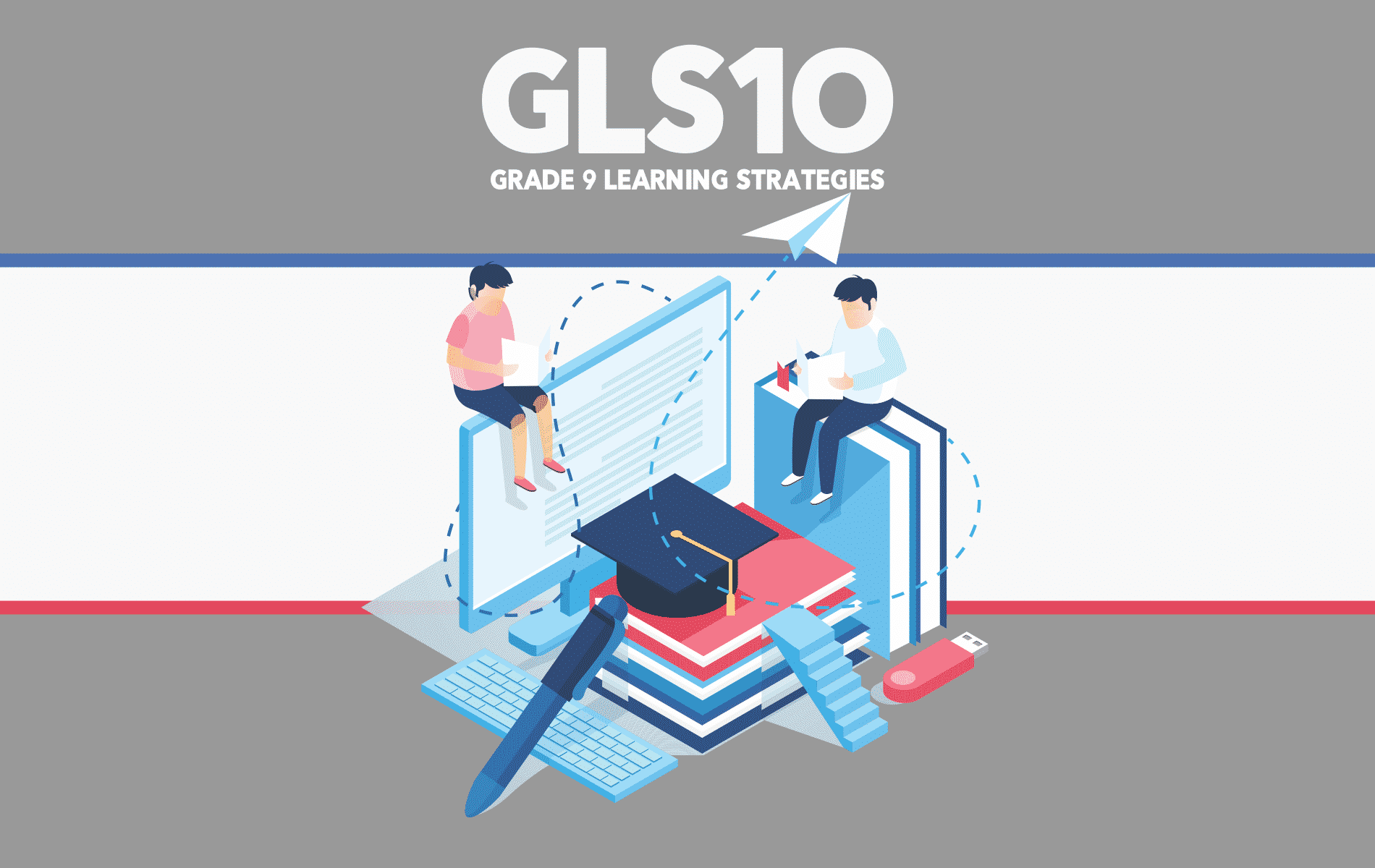 GLS1O – Learning Strategies – Grade 9