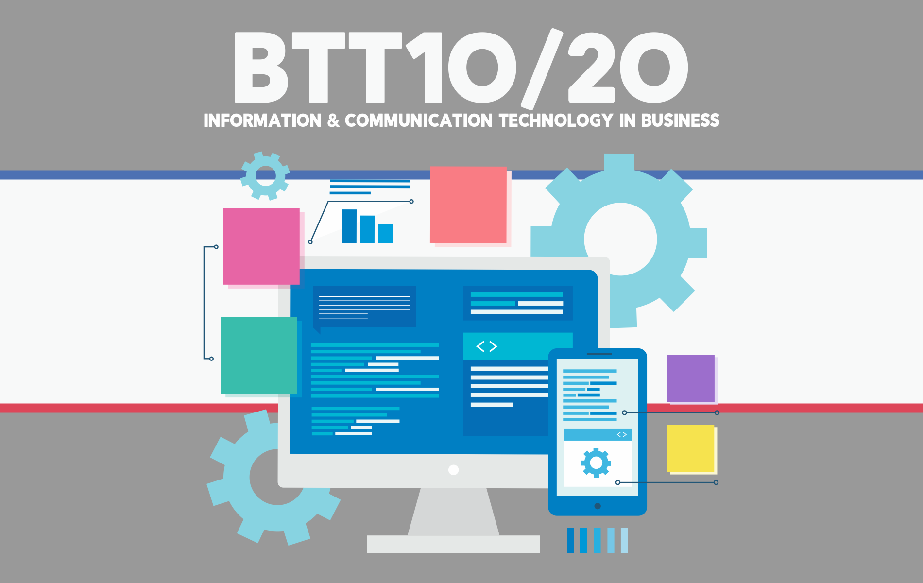 BTT1O/2O – Information & Communication Technology in Business – Grade 9/10